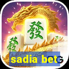 sadia bet